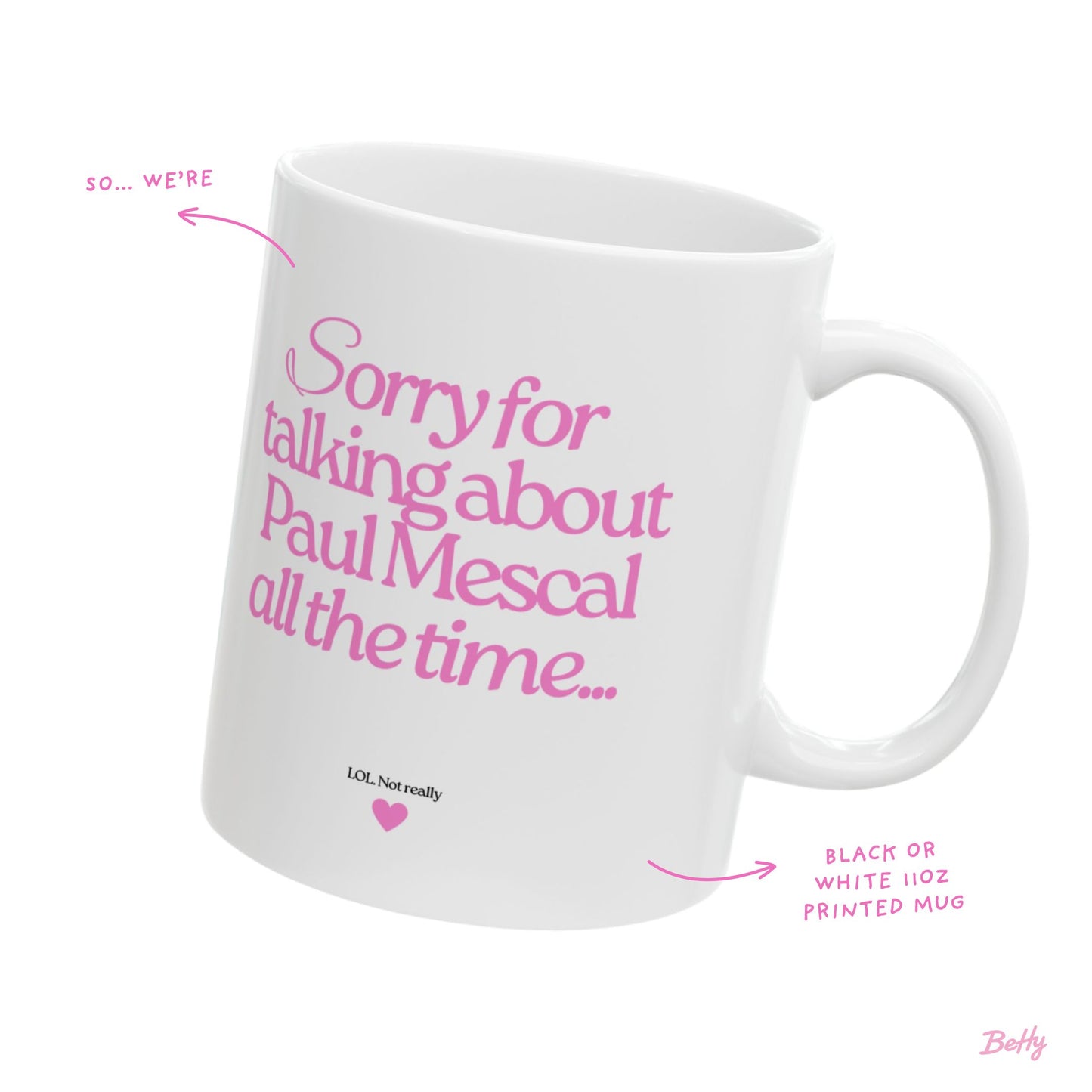 Sorry for Talking About Paul Mescal All The Time Funny 11oz  Mug