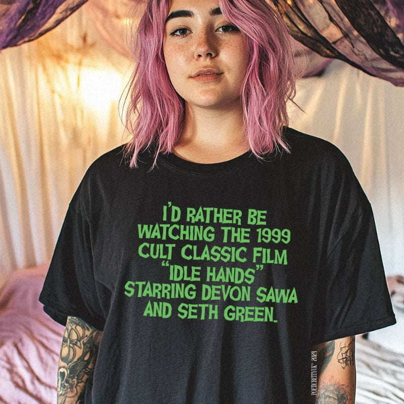 I'd Rather Be Watching Idle Hands Cult Horror Movie 90s Halloween Crew Neck Adult T-Shirt