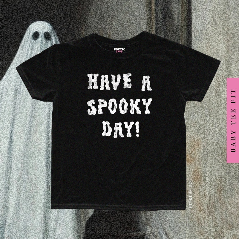 Have A Spooky Day! Halloween Horror Gothic Crew Neck Baby Tee