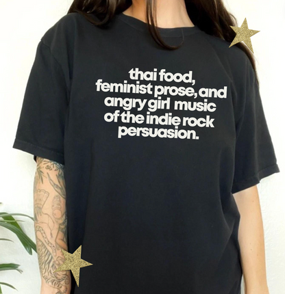 Thai Food, Feminist Prose, Angry Girl Music of the Indie Rock Persuasion 10 Things I Hate About You T-Shirt