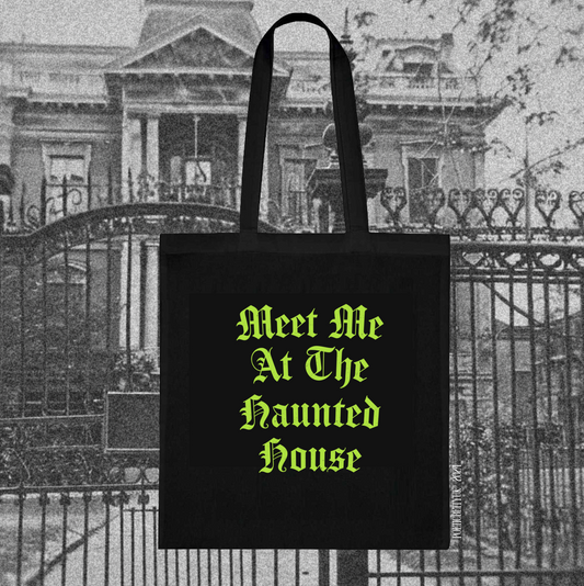 Meet Me At The Haunted House Halloween Tote Bag