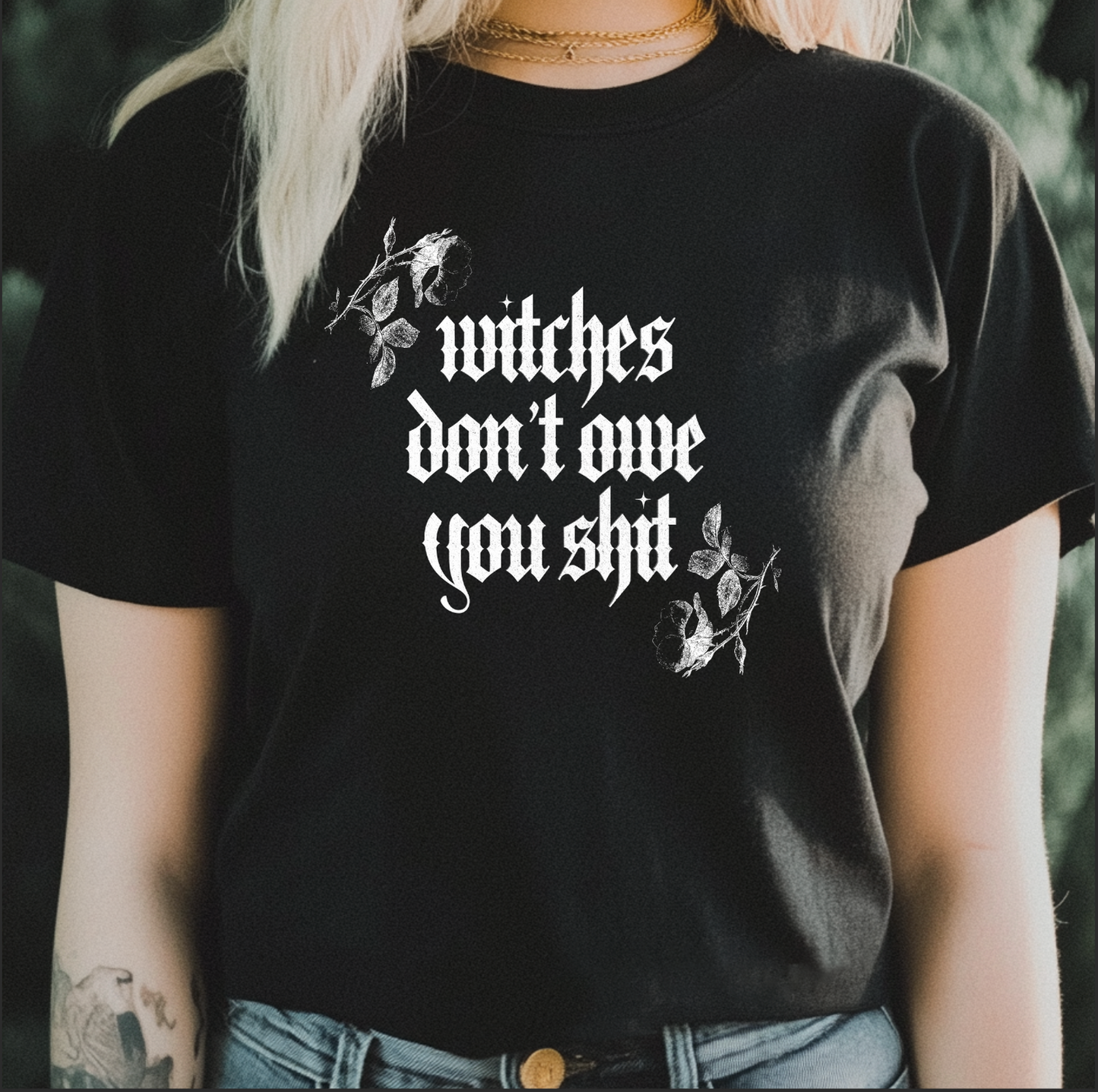 Witches Don't Owe You Shit Halloween Roses Crew Neck Adult T-Shirt