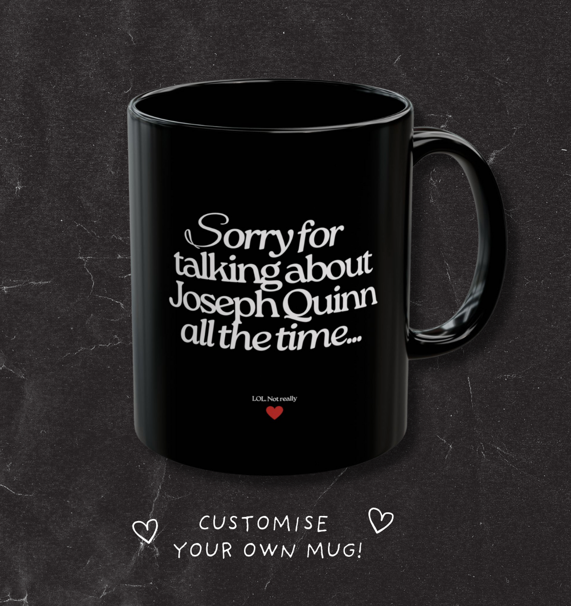 Sorry for Talking About Joseph Quinn All The Time Funny 11oz  Mug