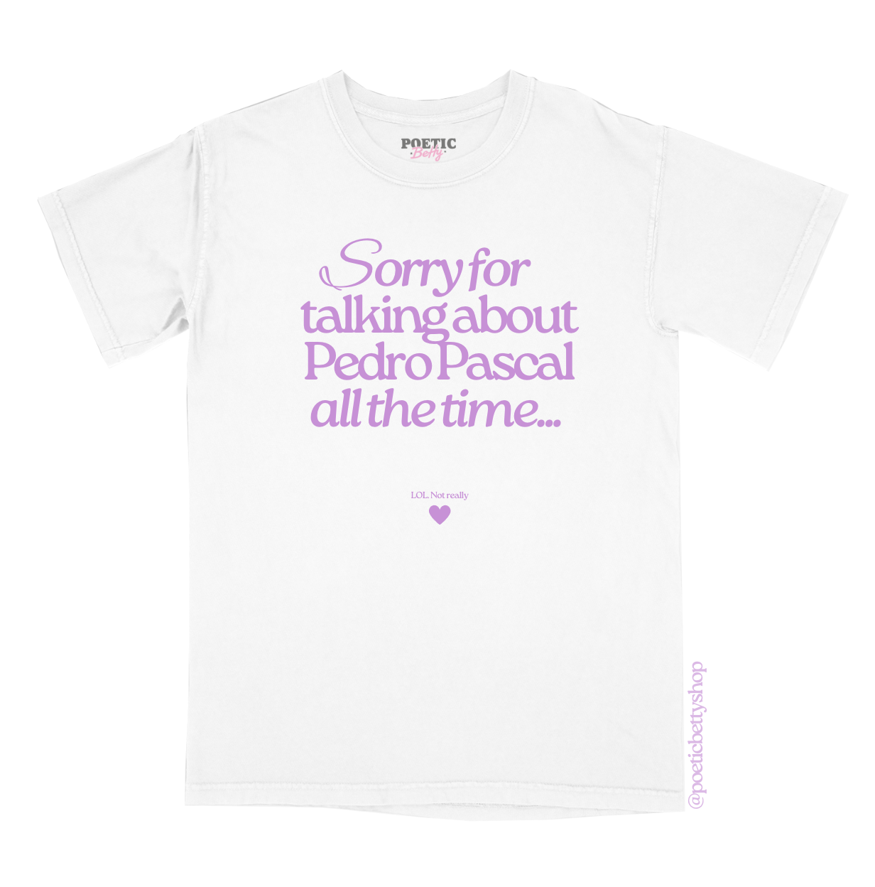 Sorry for Talking About Pedro Pascal All The Time. LOL. Not really! 100% Cotton Unisex T-Shirt