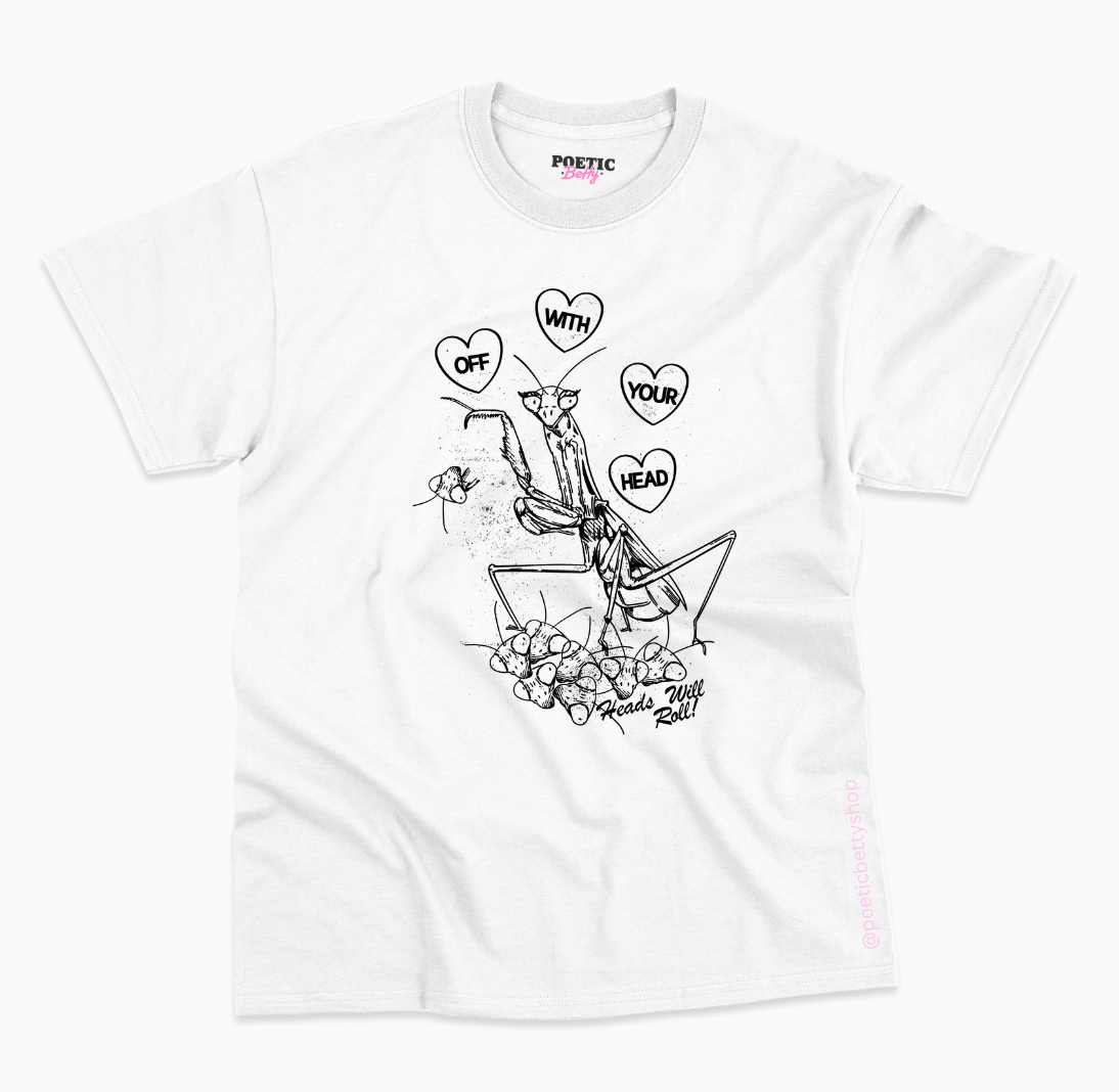 Heads Will Roll Praying Mantis Retro Graphic T-Shirt Off With Your Head 100% Cotton Shirt