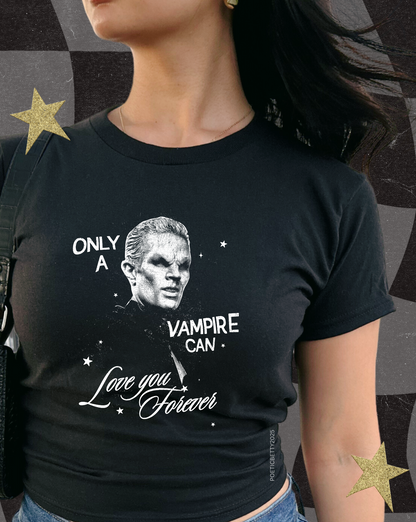 Spike Vampires Love Forever BTVS Baby Fit T-Shirt 100% Cotton Shirt