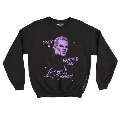 Spike Vampires Love Forever Buffy Slayer Sweatshirt 100% Cotton