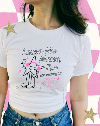 Leave Me Alone I'm Listening to Djo Music Fan T-Shirt Joe Keery 100% Cotton